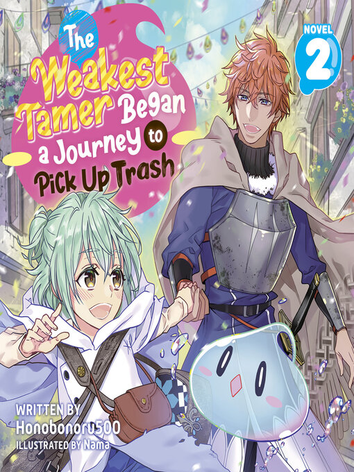 Title details for The Weakest Tamer Began a Journey to Pick Up Trash, Volume 2 by Honobonoru500 - Available